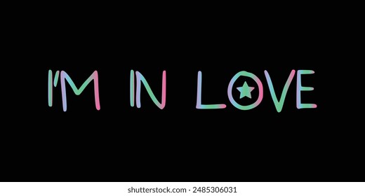 I'm In Love. Vector illustration on isolated background.