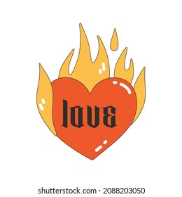 Love vector lettering quote and heart with flame isolated on white background. Modern vector illustration Y2k. Nostalgia for the 2000 years. Perfect print for tsirt. Valentine's day card