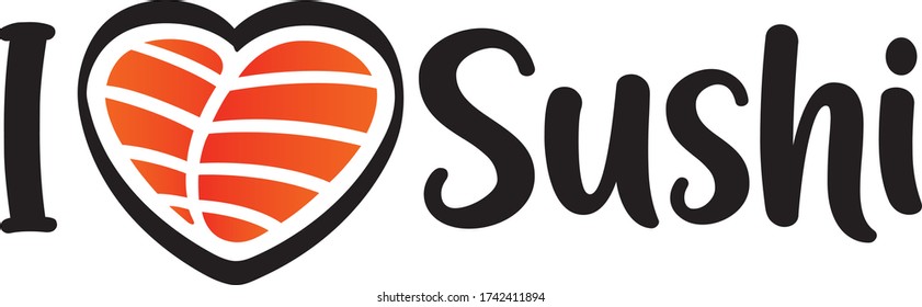 “I love Sushi” vector logo isolated on white background.