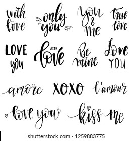 Love vector quotes and phrases set. Happy Valentine Day lettering collection. Hand drawn calligraphy with romantic text. Perfect for greeting, wedding and birthday card, stamp, poster, banner