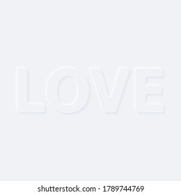 Love. Vector words. Bright white gradient neumorphic effect character type icon. Internet gray symbol isolated on a background.