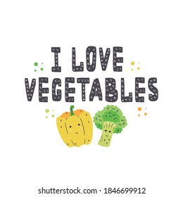 I love vegetables lettering in scandinavian style. Vector lettering inscription with pepper and broccoli. Fruit print for t-shirt