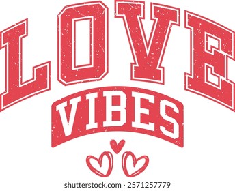 Love Vibes - Happy Valentine's day T-shirt Design, Valentine Varsity T-shirt design, Retro Valentine, retro Varsity, Love Heart Vector file, boho varsity, boho design