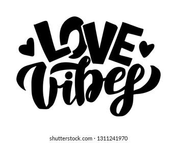 Love vibes. Inspirational romantic lettering isolated on white background. Vector illustration for Valentines day greeting cards, posters, print. EPS 10.