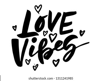 Love vibes. Inspirational romantic lettering isolated on white background. Vector illustration for Valentines day greeting cards, posters, print. EPS 10.