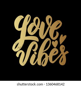 Love vibes. Lettering motivation phrase for poster, card, banner, sign. Vector illustration