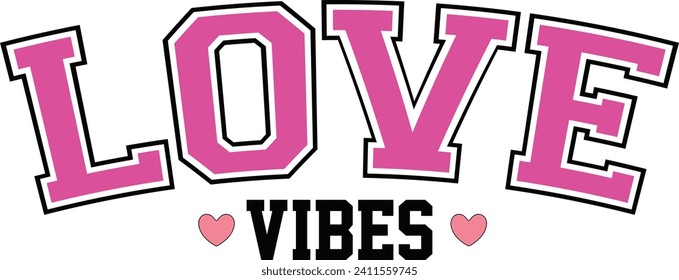 Love Vibes, Romantic Valentine Love Graphics Illustrations Merchandise for T-shirt, Clipart and Romantic Typography Designs
