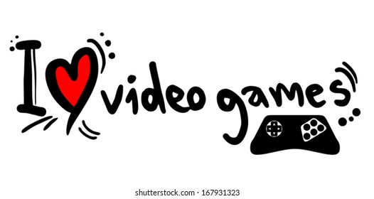 I love video games