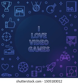 I Love Video Games linear colored frame - vector Game concept outline illustration on dark background