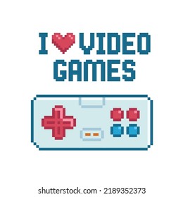 I love Video Games pixel art gamepad in 8-bit style. Retro video game Poster in 80s -90s style. Pixel gamepad. Editable vector illustration