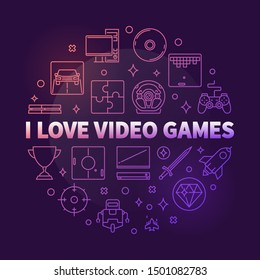 I Love Video Games vector round colorful outline illustration on dark background