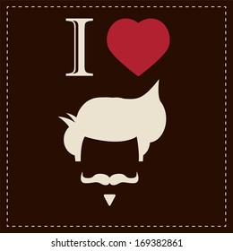 I love vintage hipster mustache and hair style, vector illustration