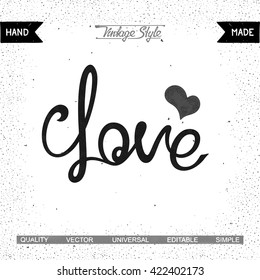 Love. Vintage vector calligraphy quote. Ready inscription for your design made by hand. Use as poster, web, blog, t-shirt and advertisement.