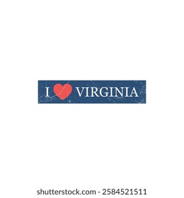 I Love Virginia Grunge Letter Vector Template
