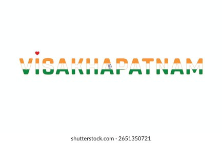 I Love Visakhapatnam, Typographic Design of I Love Visakhapatnam on a white background, Flag Typography of Visakhapatnam with heart, Vector design of I Love Visakhapatnam