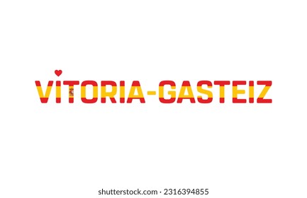 I love Vitoria-Gasteiz, Typographic Design, Flag of Spain Corporate in Vitoria-Gasteiz, Vitoria-Gasteiz, Vitoria-Gasteiz Vector, Love, Vector, Flag of Spain, I love Spain