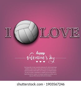 I love volleyball. Happy Valentines Day. Design pattern on the volleyball theme for greeting card, logo, emblem, banner, poster, flyer, badges, t-shirt. Vector illustration