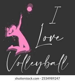 I love Volleyball slogan graphic vector print lettering for t shirt print design