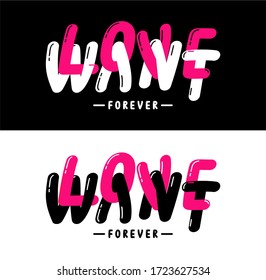 Love Want Forever Typography Vector Design T-Shirt Girl