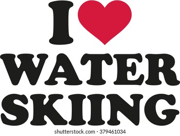 I love water skiing