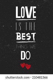 Love we do typography quote