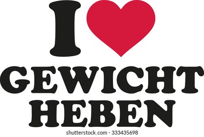 I love weight lifting (german)
