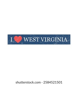 I Love West Virginia Grunge Letter Vector Template