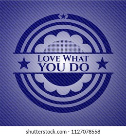 Love What you do with denim texture
