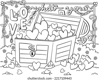 Love What You Do Font With Treasure Box And Heart Element. Hand Drawn With Inspiration Word. Doodles Art For Happy Valentine's Day Card Or Greeting Card. Coloring Book For Adults And Kids.