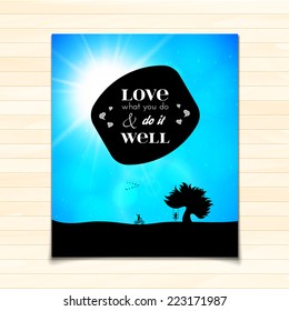Love what you do and do it well, lettering vector illustration, abstract blur background, typographic color design