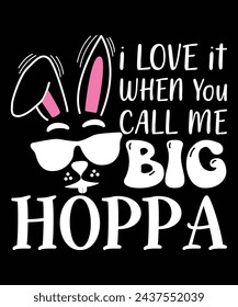I Love It When You Call Me Big Hoppa 
