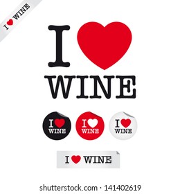 i love wine, font type with signs, stickers and tags. Ideal for print poster, card, shirt, mug.