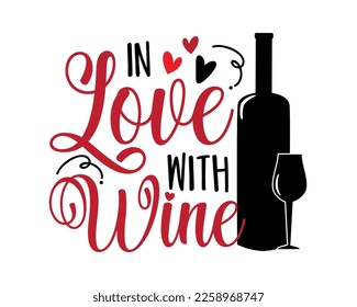 Enamorado del vino - slogan gracioso con botella de vino y vidrio para el Día de San Valentín. Es bueno para la impresión de camisetas, afiche, tarjeta, etiqueta y otros regalos.