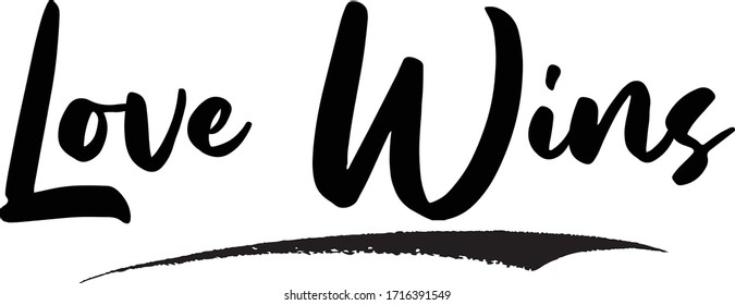 Love Wins Calligraphy Handwritten Lettering for Posters, Cards design, T-Shirts. 
Saying, Quote on White Background