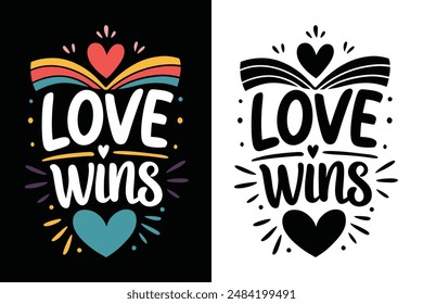 El amor gana citas motivacionales inspiradoras Tipografía Camiseta Diseño Ilustración vectorial Paquete: Arte de mensaje Inspiradora para vibraciones positivas Ropa elegante