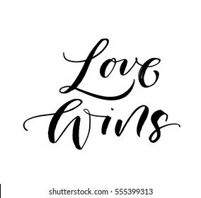 Love wins postcard. Phrase for Valentine's day. Ink illustration. Modern brush calligraphy. Isolated on white background. 