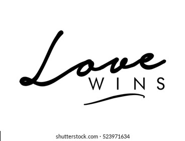 Love wins quote print in vector.Lettering quotes motivation for life and happiness.