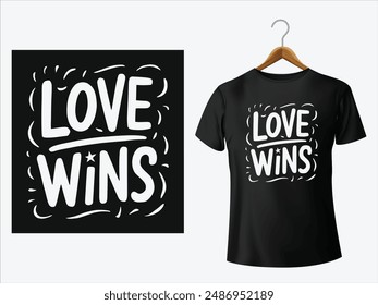 Love wins slogan for t-shirt design. Vector illustration design for fashion fabrics, textile graphics, prints