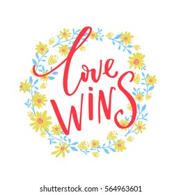 Love wins text in flower wreath. Valentine's day card vector design with modern calligraphy.