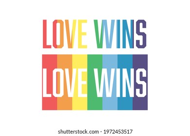 Love Wins - typography quote on rainbow flag background. Vector illustration for Happy Pride Day and LGBTQ Community support.