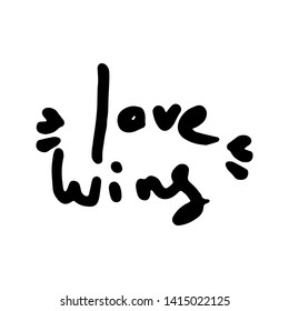 Love wins. Vector hand draw lettering. Ink draw illustration for postcard, greeting card and banner. Grunge lettering logo