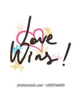 Love wins. Vector hand draw lettering. Ink draw illustration for postcard, greeting card and banner. Grunge lettering logo