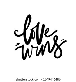 Love wins. Wedding gay signs. Hand lettering for your design.