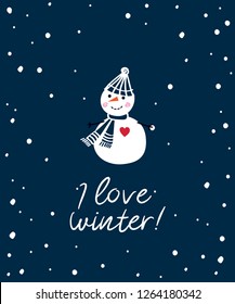 I love winter. Greeting Card with hand drawn cute snowman. Dark blue background. Happy New Year. Vector.