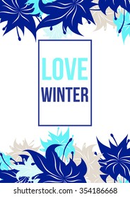 Love winter poster. This vector illustration can be used for your design or as cards and inspirational poster