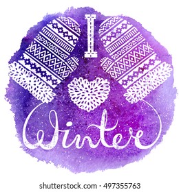 I love winter text and knitted woolen mittens heart on watercolor background. Seasonal shopping concept design for the banner or label. Isolated vector illustration.
