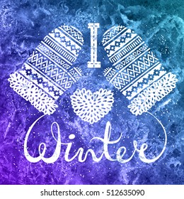 I love winter text and knitted woolen mittens heart on watercolor background. Seasonal shopping concept design for the banner or label. Isolated vector illustration.