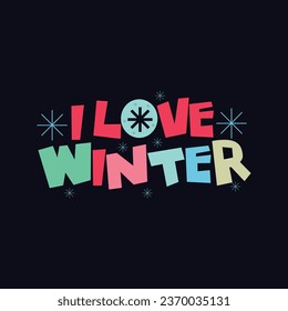 I Love Winter typography T shirt Design