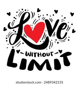 Love without limit. Hand drawn lettering. Vector illustration.