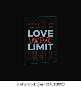 Love without limit typography T shirt design